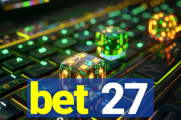 bet 27